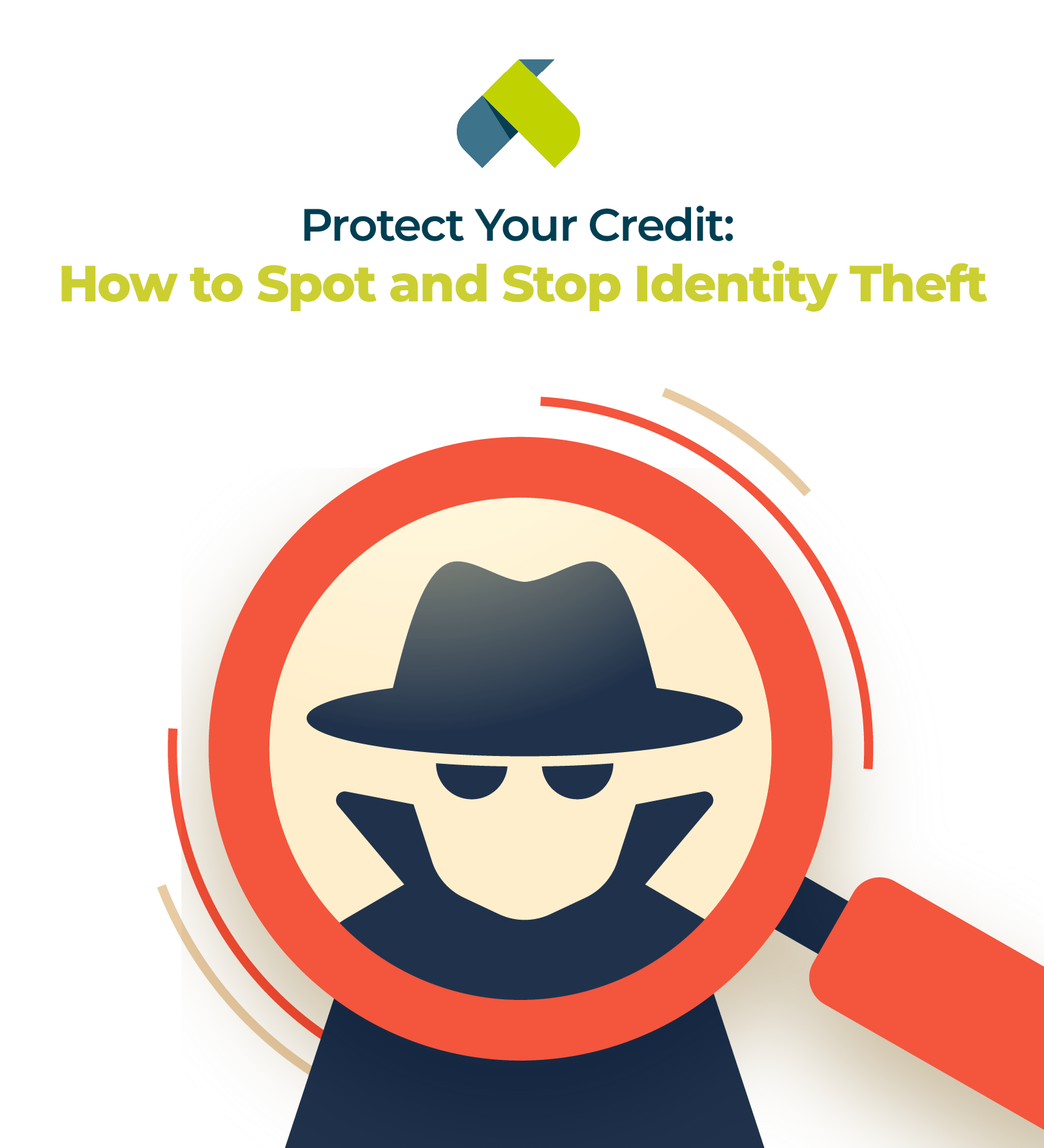 Illustration of mysterious figure in hat and sunglasses under magnifying glass with text "Protect Your Credit: How to Spot and Stop Identity Theft"