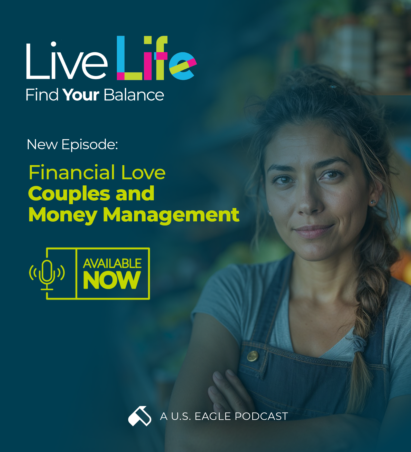 Professional woman in casual clothing with text overlay "Live Life Find Your Balance" and "Financial Love: Couples and Money Management" podcast episode promotion